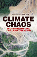 Climate chaos : ecofeminism and the land question /