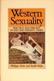 Western sexuality : practice and precept in past and present times /