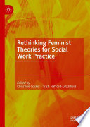 Rethinking Feminist Theories for Social Work Practice /