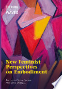 New feminist perspectives on embodiment /