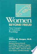 Women beyond Freud : new concepts of feminine psychology /