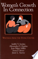 Women's growth in connection : writings from the stone center /