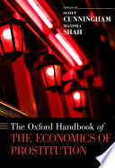 The Oxford handbook of the economics of prostitution /