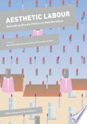 Aesthetic labour : rethinking beauty politics in neoliberalism /