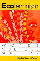 Ecofeminism : women, culture, nature /