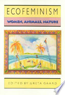 Ecofeminism : women, animals, nature /