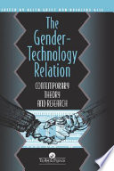 The gender-technology relation : contemporary theory and research /