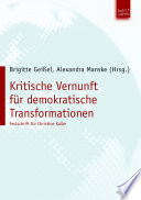 Kritische Vernunft für demokratische Transformationen : Festschrift für Christine Kulke /