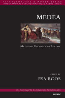 Medea : myth and unconscious fantasy /