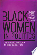 Black women in politics : demanding citizenship, challenging power, and seeking justice /