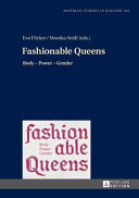Fashionable queens : body, power, gender /