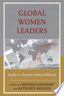 Global women leaders : studies in feminist political rhetoric /