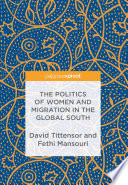 The politics of women and migration in the global South /