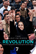 The unfinished revolution : voices from the global fight for women's rights /
