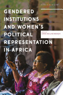 Gendered institutions and women's political representation in Africa /