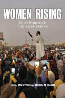 Women rising : in and beyond the Arab Spring /