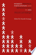 Women's political participation and representation in Asia : obstacles and challenges /