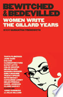 Bewitched & bedevilled women write the Gillard years /