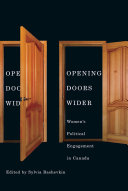 Opening doors wider : women's political engagement in Canada /