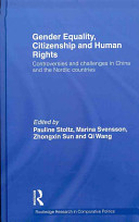 Gender equality, citizenship and human rights : controversies and challenges in China and the Nordic countries /