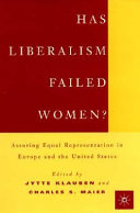 Has liberalism failed women? : assuring equal representation in Europe and the United States /