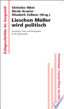 Lieschen Müller wird politisch Geschlecht, Staat und Partizipation im 20. Jahrhundert