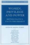 Women, privilege, and power : British politics, 1750 to the present /