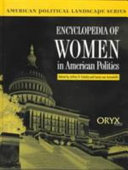 Encyclopedia of women in American politics /