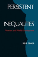 Persistent inequalities : women and world development /