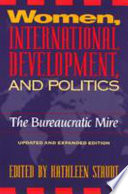 Women, international development, and politics : the bureaucratic mire /