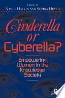 Cinderella or cyberella? : empowering women in the knowledge society /