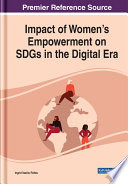 Impact of women's empowerment on SDGs in the digital era /
