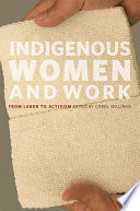 Indigenous women and work : from labor to activism /