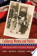 California women and politics : from the gold rush to the Great Depression /