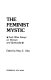 The Feminist mystic, and other essays on women and spirituality /