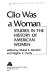 Clio was a woman : studies in the history of American women /