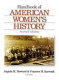 Handbook of American women's history /