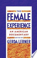 The female experience : an American documentary /