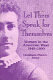 Let them speak for themselves : women in the American West, 1849-1900 /