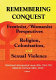 Remembering conquest : feminist/womanist perspectives on religion, colonization, and sexual violence /