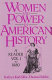 Women and power in American history : a reader /