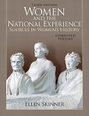 Women and the national experience : sources in women's history : combined volume /