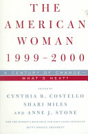 The American woman 1999-2000 : a century of change--what's next? /