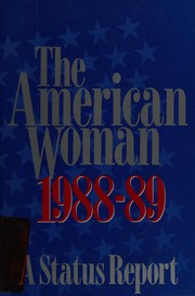 The American woman, 1988-89 : a status report /