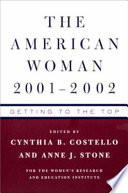 The American woman, 2001-2002 : getting to the top /
