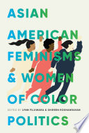 Asian American feminisms and women of color politics /