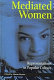 Mediated women : representations in popular culture /