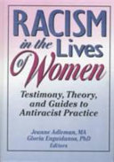 Racism in the lives of women : testimony, theory and guides to antiracist practice /