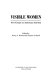 Visible women : new essays on American activism /