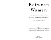 Between women : biographers, novelists, critics, teachers, and artists write about their work on women /